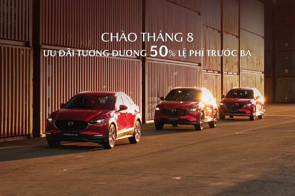 Mazda ưu đãi tương đương 50% lệ phí trước bạ trong tháng 8/2025